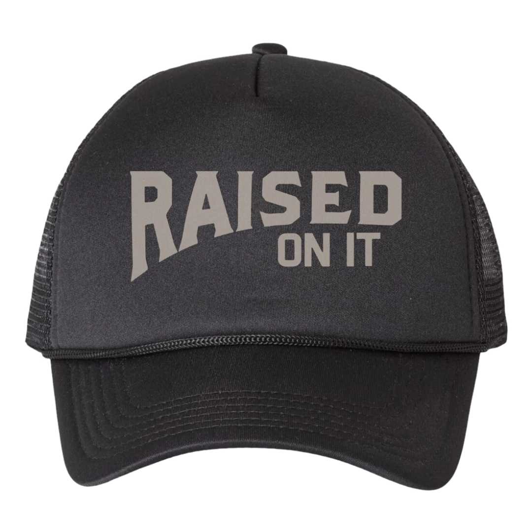 Raised On It: 1 Free Mystery Foam Trucker Hat